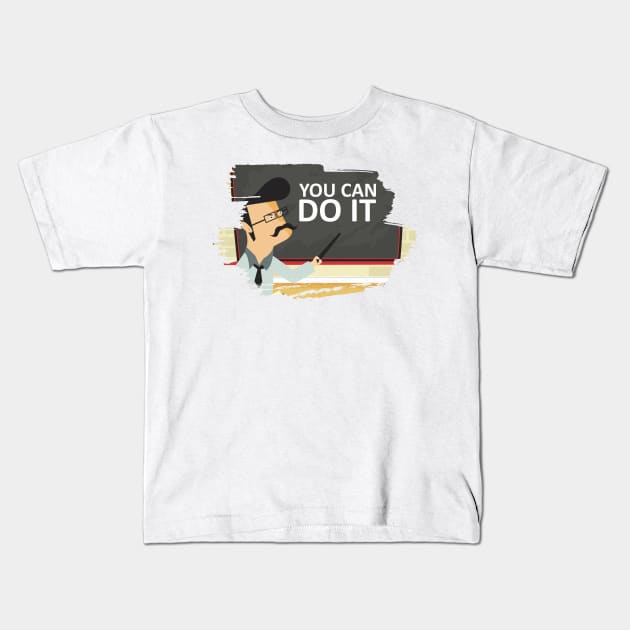 You Can Do It Kids T-Shirt by javva